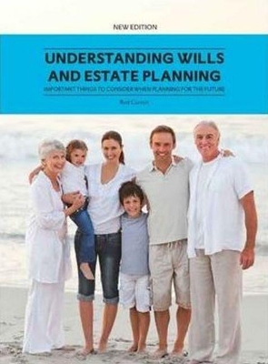 Understanding Wills and Estate Planning: Important Things to Consider when Planning for the Future book