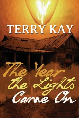 The Year the Lights Came On by Terry Kay