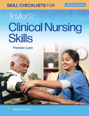 Skill Checklists for Taylor's Clinical Nursing Skills by Pamela B Lynn