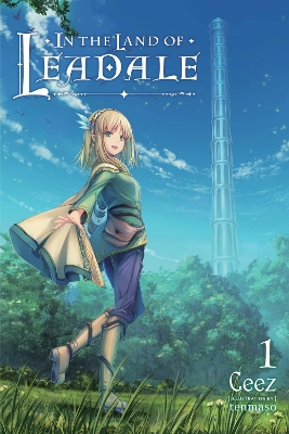 In the Land of Leadale, Vol. 1 (light novel) book