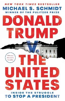 Donald Trump v. The United States: Inside the Struggle to Stop a President book