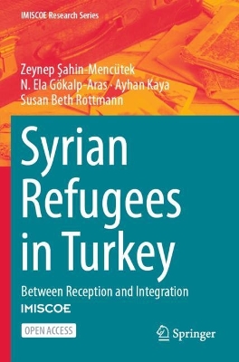Syrian Refugees in Turkey: Between Reception and Integration book