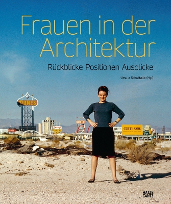 Frauen in der Architektur (German edition): Rückblicke, Positionen, Ausblicke book