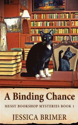 A Binding Chance by Jessica Brimer