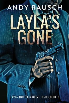 Layla's Gone by Andy Rausch