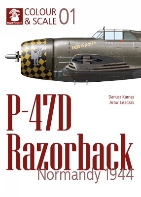 Colour & Scale 01. P-47D Razorback. Normandy 1944 book