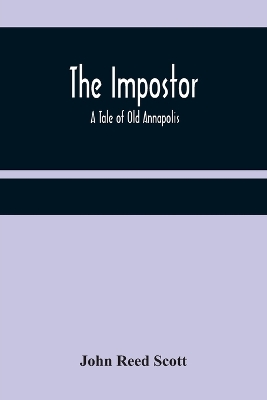 The Impostor; A Tale of Old Annapolis book