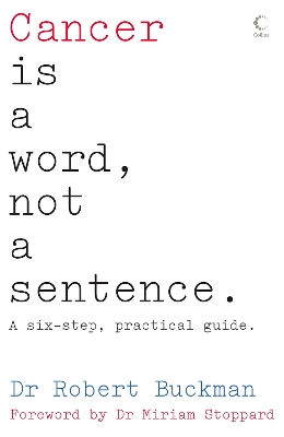 Cancer is a Word, Not a Sentence book