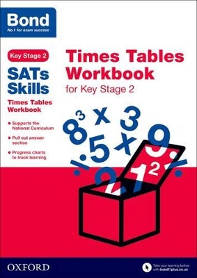 Bond SATs Skills: Times Tables Workbook for Key Stage 2 book