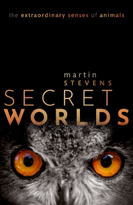 Secret Worlds: The extraordinary senses of animals book