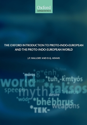 The Oxford Introduction to Proto-Indo-European and the Proto-Indo-European World by J. P. Mallory