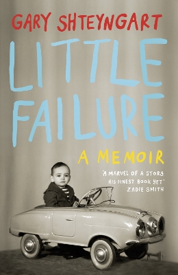 Little Failure: A memoir by Gary Shteyngart