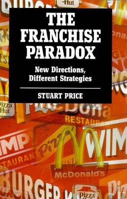 The Franchise Paradox: New Directions, Different Strategies book