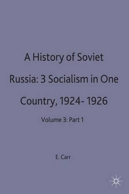 History of Soviet Russia: Section 3 - Socialism in One Country 1924-26: v. 3, Pt. 1 book