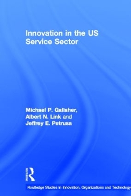 Innovation in the U.S. Service Sector by Michael P. Gallaher