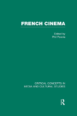French Cinema: Critical Concepts in Cultural and Media Studies book