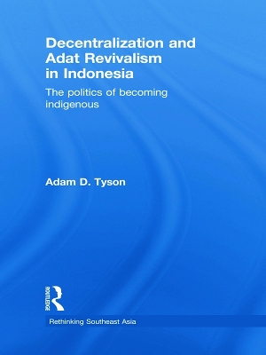 Decentralization and Adat Revivalism in Indonesia book