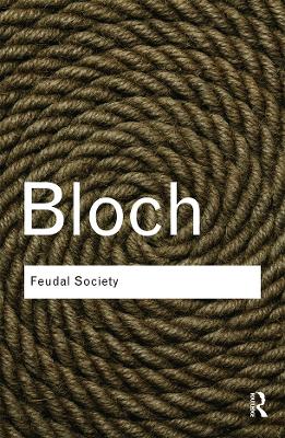 Feudal Society by Marc Bloch