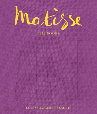 Matisse: The Books by Louise Rogers Lalaurie