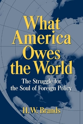 What America Owes the World by H. W. Brands