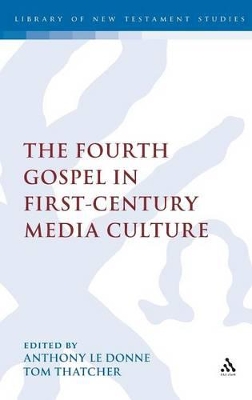 Fourth Gospel in First-Century Media Culture book