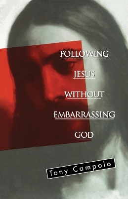 Following Jesus without Embarrassing God book