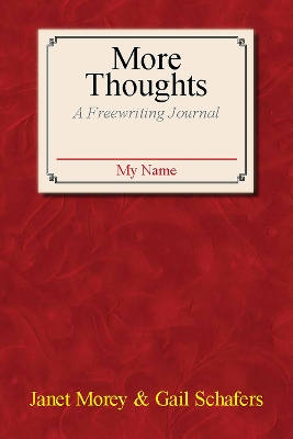 More Thoughts: A Freewriting Journal book