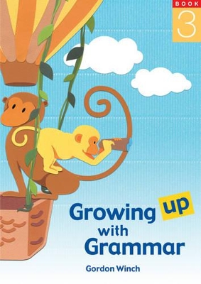 Growing up with Grammar by Gordon Winch