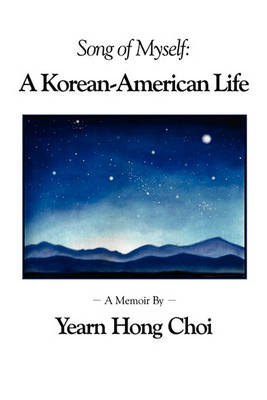 Song of Myself: A Korean-American Life book