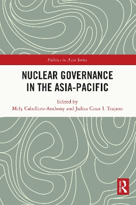 Nuclear Governance in the Asia-Pacific by Mely Caballero-Anthony