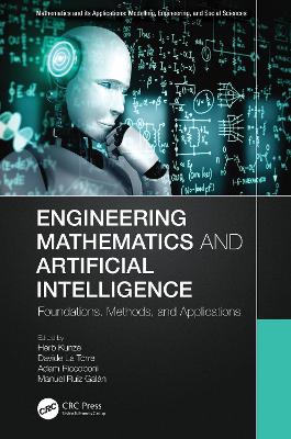 Engineering Mathematics and Artificial Intelligence: Foundations, Methods, and Applications by Herb Kunze