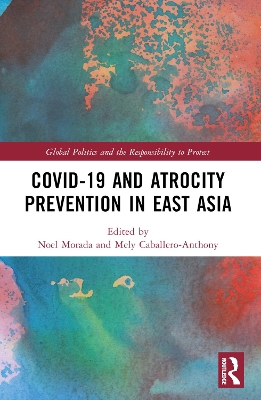 Covid-19 and Atrocity Prevention in East Asia by Noel M. Morada