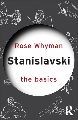 Stanislavski: The Basics by Rose Whyman