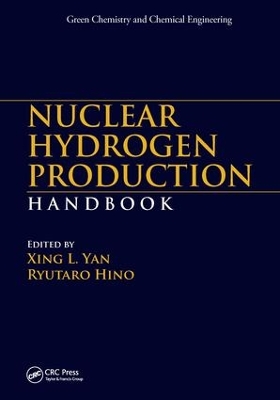 Nuclear Hydrogen Production Handbook by Xing L. Yan