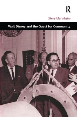 Walt Disney and the Quest for Community by Steve Mannheim
