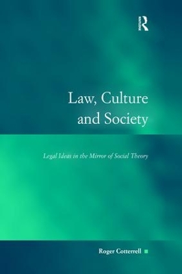 Law, Culture and Society by Roger Cotterrell