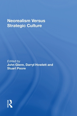 Neorealism Versus Strategic Culture book