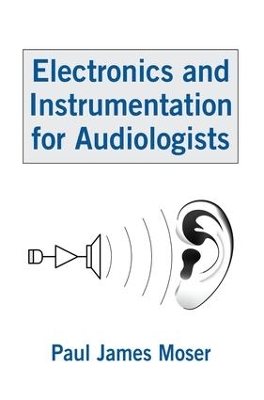 Electronics and Instrumentation for Audiologists book