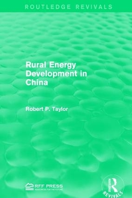 Rural Energy Development in China by Robert P. Taylor