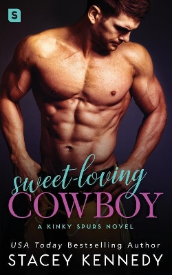 Sweet-Loving Cowboy: A Kinky Spurs Novel book