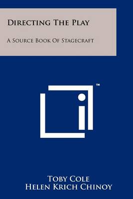 Directing The Play: A Source Book Of Stagecraft book