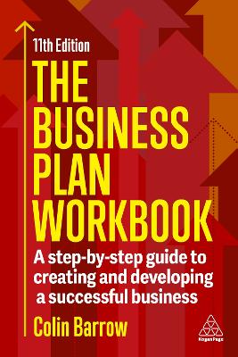 The Business Plan Workbook: A Step-By-Step Guide to Creating and Developing a Successful Business by Colin Barrow