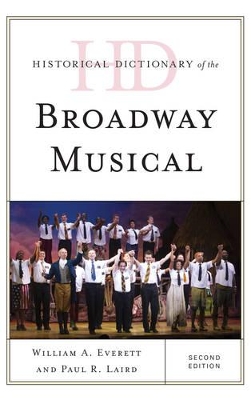 Historical Dictionary of the Broadway Musical book