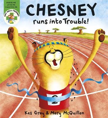 Get Well Friends: Chesney Runs into Trouble by Kes Gray