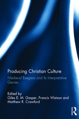 Producing Christian Culture by Giles E. M. Gasper