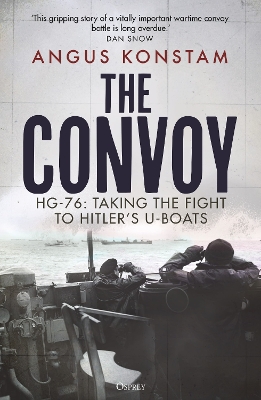 The Convoy: HG-76: Taking the Fight to Hitler's U-boats book