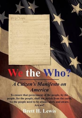 We the Who?: A Citizen's Manifesto on America book