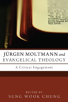 Jurgen Moltmann and Evangelical Theology book