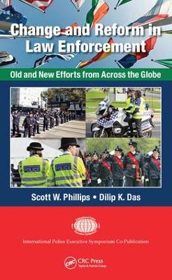Change and Reform in Law Enforcement by Scott W. Phillips