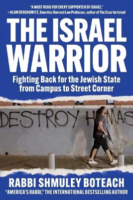 Israel Warrior: Fighting Back for the Jewish State from Campus to Street Corner book